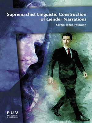 cover image of Supremachist Constructions of Gender in Multiplatform Fictional Narrations and Patriarchal Statism
